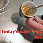 Today's espresso Current Level 004　ホットエスプレッソ