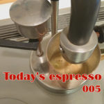 Today's espresso Current Level 005 BISTRO
